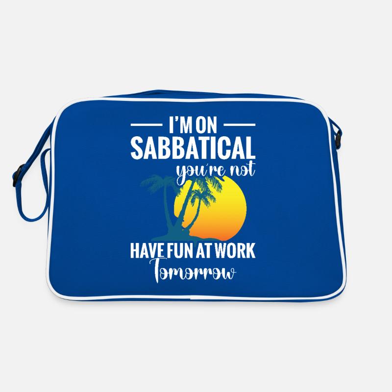 Ich Mache Ein Sabbatical, Du Hast Keinen Spaß Bei Retro Tasche