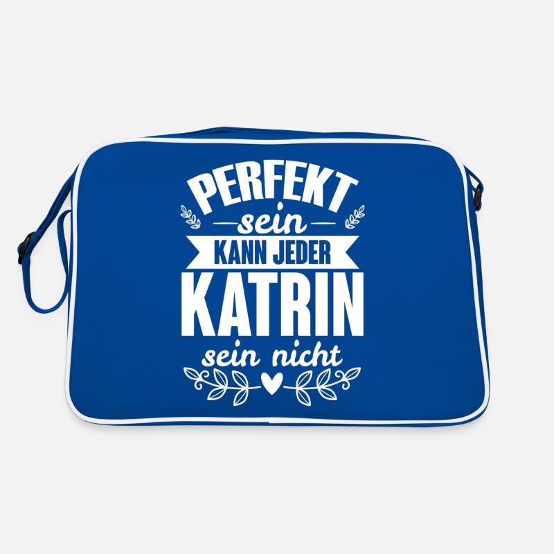 Katrin - Perfekt Sein Kann Jeder Katrin Nicht Retro Tasche