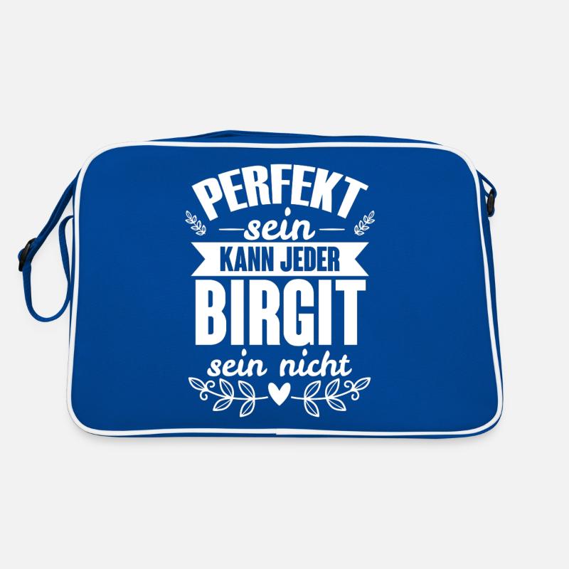 Birgit - Perfekt Sein Kann Jeder Birgit Nicht Retro Tasche