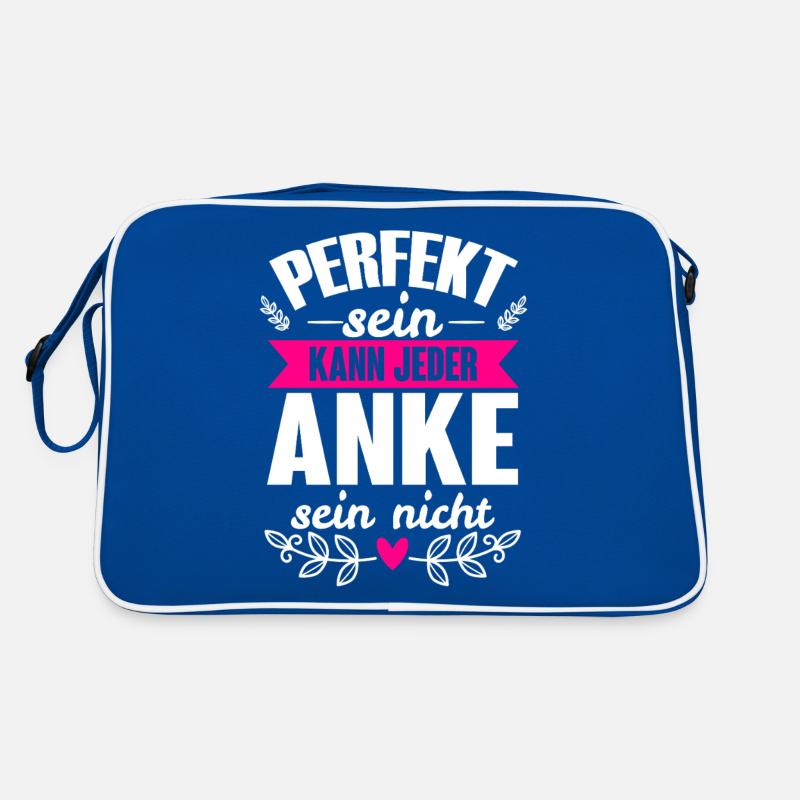 Anke - Perfekt Sein Kann Jeder Anke Nicht Retro Tasche