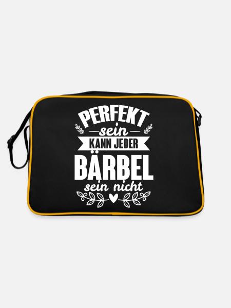 Bärbel - Perfekt Sein Kann Jeder Bärbel Nicht - Retro Tasche - Schwarz/Gold