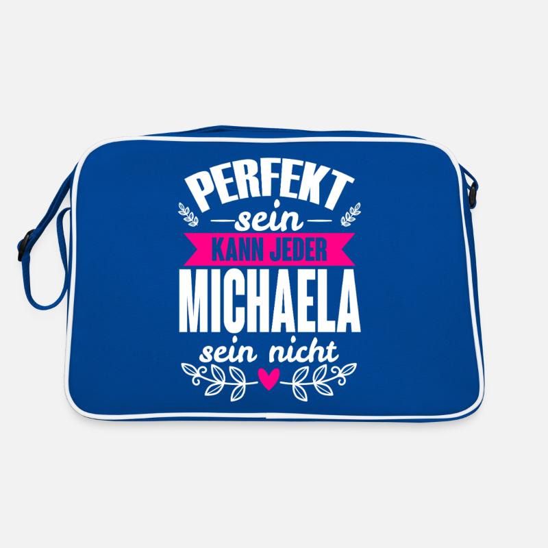Michaela - Perfekt Sein Kann Jeder Michaela Nicht Retro Tasche
