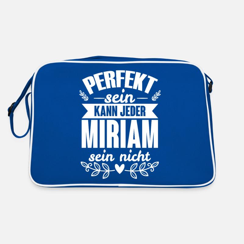 Miriam - Perfekt Sein Kann Jeder Miriam Sein Nicht Retro Tasche