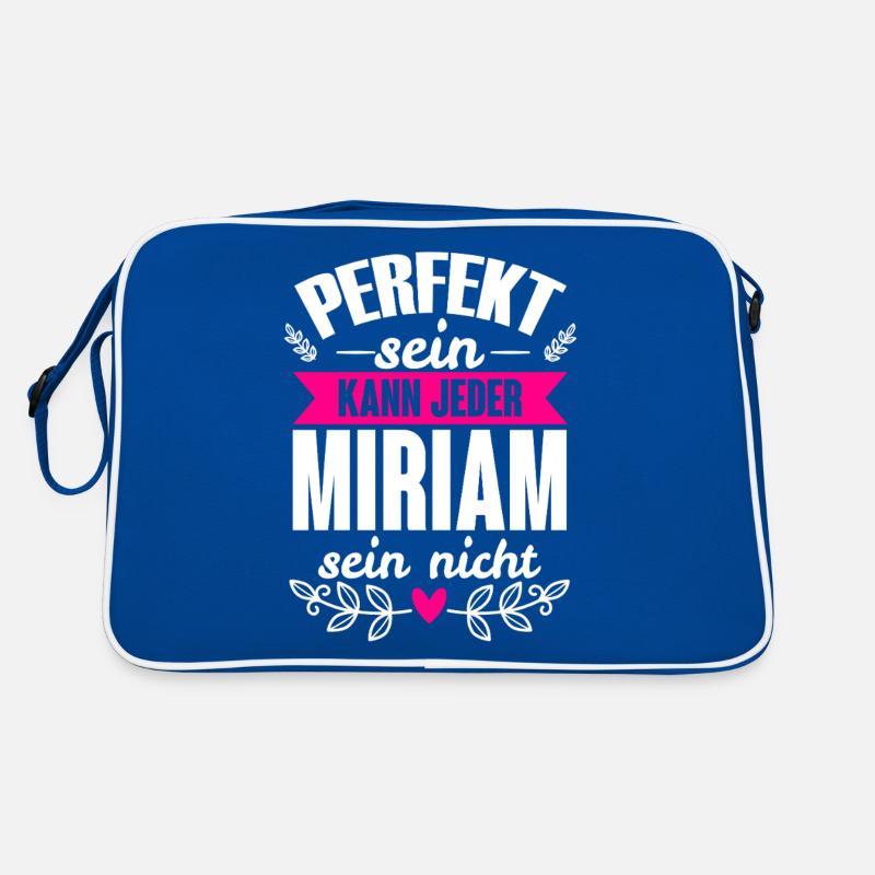 Miriam - Perfekt Sein Kann Jeder Miriam Sein Nicht Retro Tasche