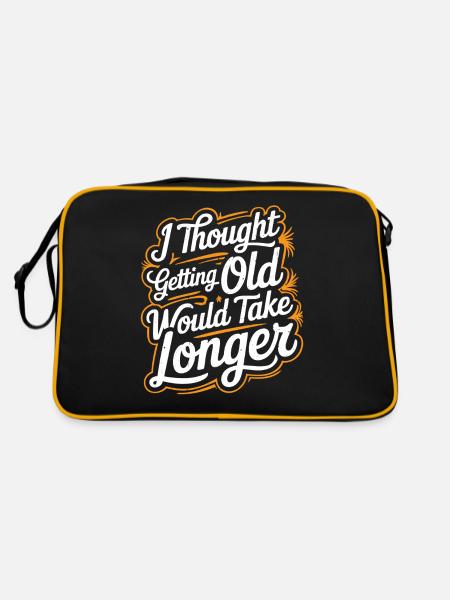 I Thought Getting Old Would Take Longer 11 - Retro Tasche - Schwarz/Gold - Hinten