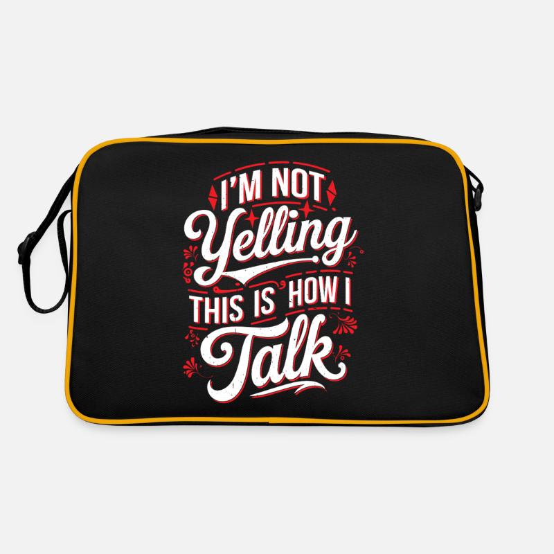 I'm Not Yelling This Is How I Talk 18 Retro Tasche
