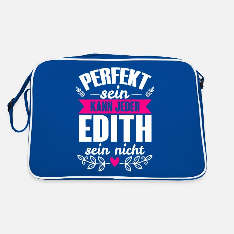 Edith - Perfekt Sein Kann Jeder Edith Sein Nicht Retro Tasche