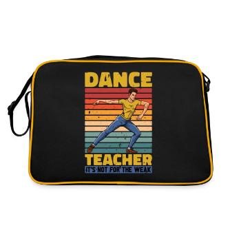 Dance Teacher It's Not For The Weak Choreographer - Retro Tasche - Schwarz/Gold - Hinten
