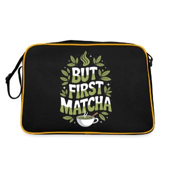 But First Matcha: Perfect start for - Retro Bag - black/gold - Back