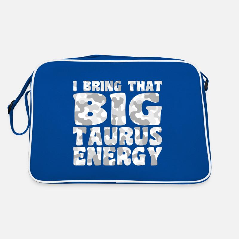 I Bring That Big Taurus Energy Sac Retro