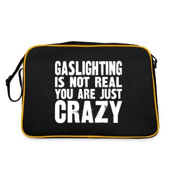 Gaslighting Is Not Real You're Just Crazy - Retro Tasche - Schwarz/Gold - Hinten