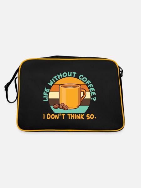 Ein Leben ohne Kaffee? Das glaube ich nicht. - Retro Tasche - Schwarz/Gold - Hinten