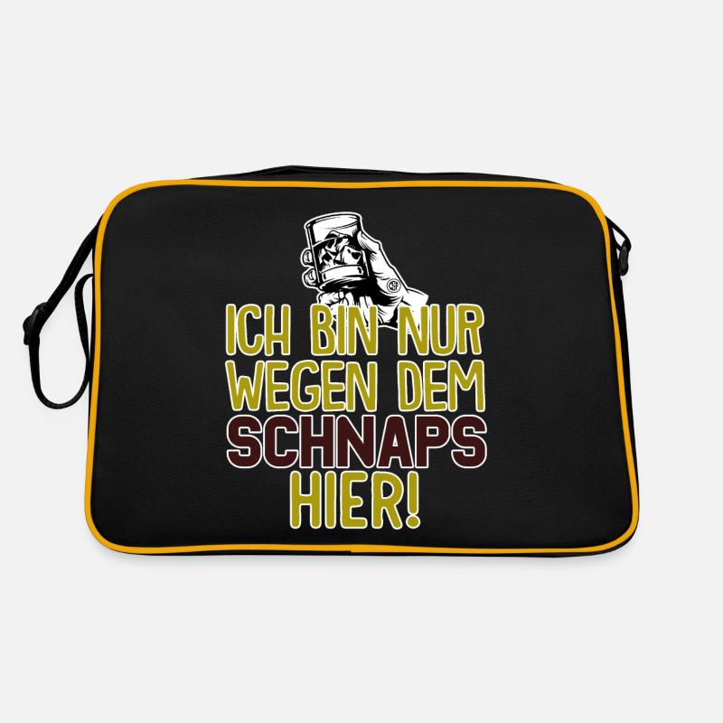 Ich bin nur wegen dem Schnaps hier Retro Tasche