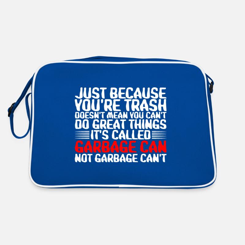 Youre Trash Doesnt Mean You Cant Do Great Things 3 Retro Tasche