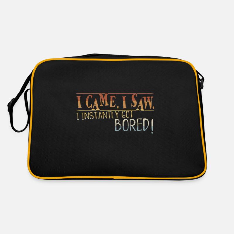 I Came I Saw I Instantly Got Bored Langeweile Retro Tasche