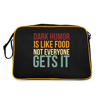 Dark Humor Is Like Food Not Everyone Gets It - Retro Bag - black/gold - Back