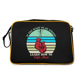 If you want to be strong learn how to fight alone - Sac Retro - noir/or - Dos