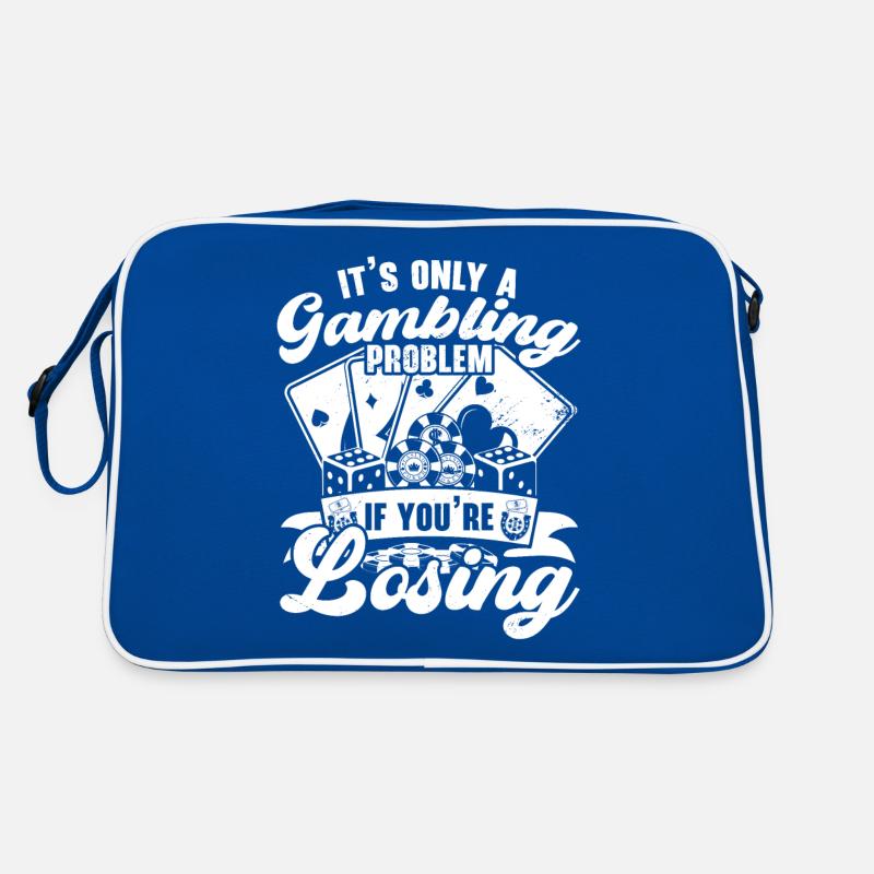 Es ist nur ein Glücksspielproblem, wenn du verlier Retro Tasche