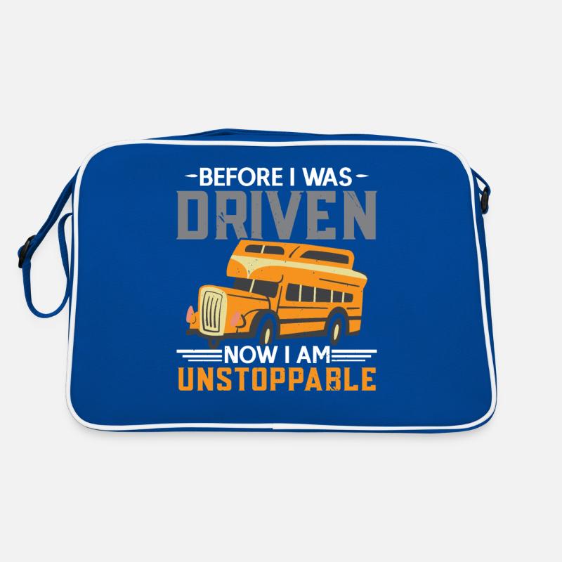 Before I was driven Now I am unstoppable Retro Bag