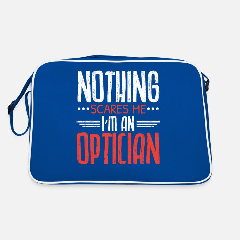 Nothing scares me I am an optician optometrist Retro Bag