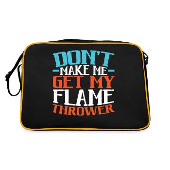 Don't Make Me Get My Flame Thrower Flamethrower - Retro Bag - black/gold - Back