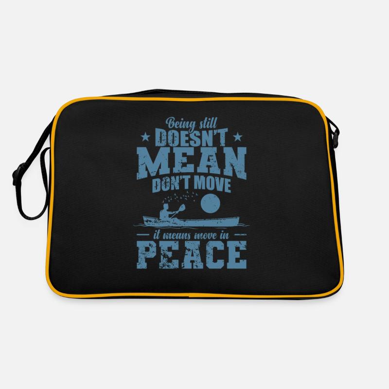 Being still doesn't Mean don't move Kajak Retro Tasche