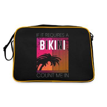 If It Requires A Bikini Count Me In, Beach Holiday - Retro Bag - black/gold - Back