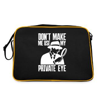 Don't Make Me Use My Private Eye - Privatdetektiv - Retro Tasche - Schwarz/Gold - Hinten