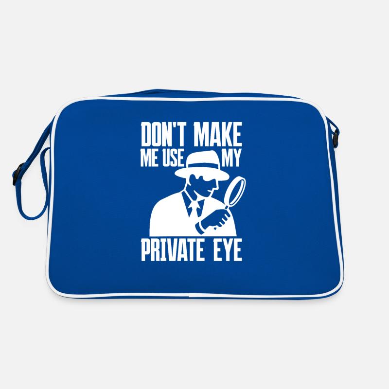 Don’t Make Me Use My Private Eye - Détective privé Sac Retro