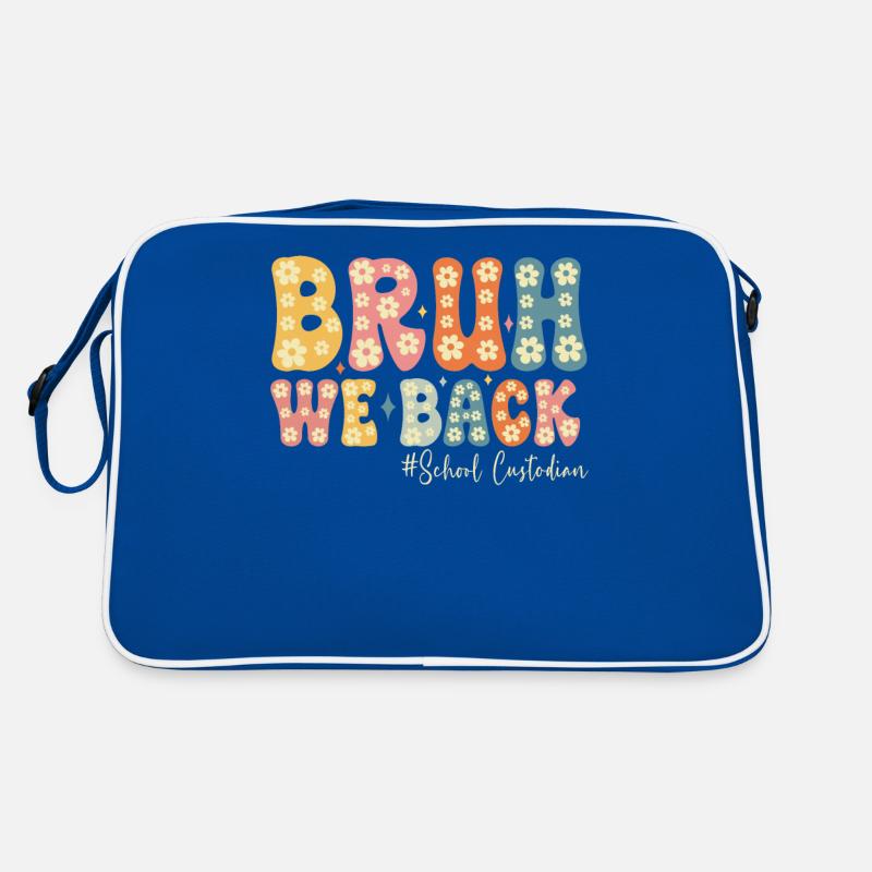 Bruh We Back Funny Back to School Custodian Retro Bag