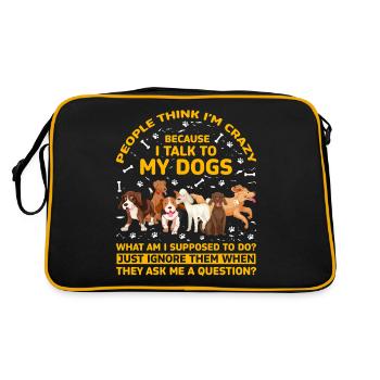 Les gens pensent que je suis folle parce que je parle à mes chiens - Sac Retro - noir/or - Dos