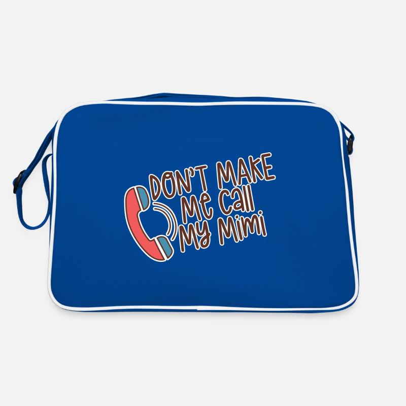 Don't Make Me Call My Mimi 4 Retro Tasche