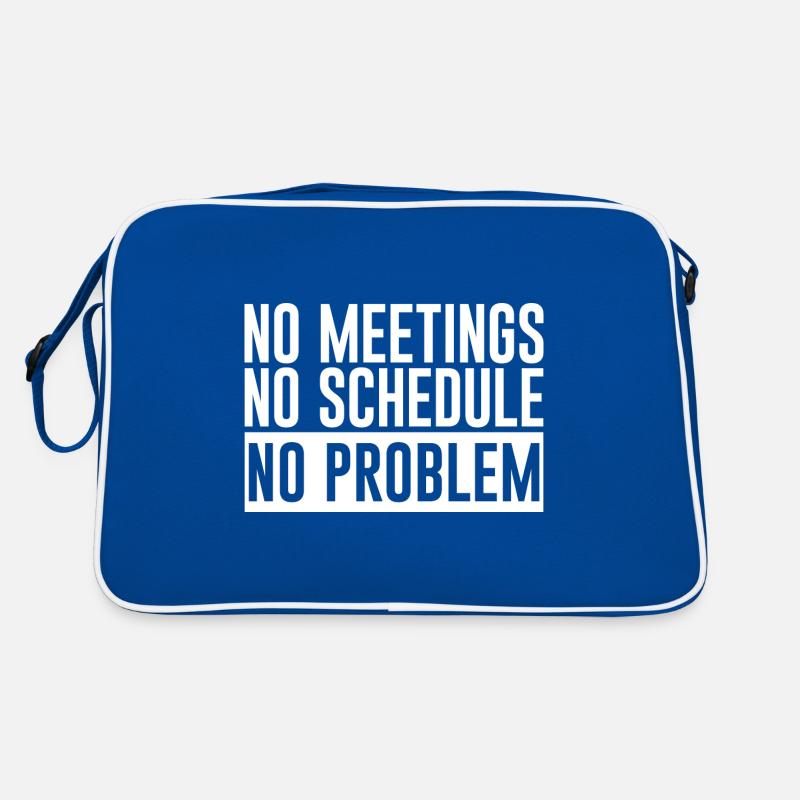 No Meetings No Schedule No Problem 2 Retro Tasche