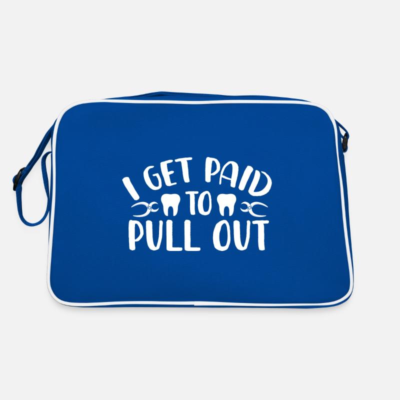 I get paid to pull out Dentist Denta Retro Bag