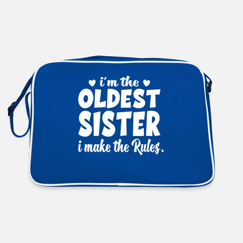 I’m the Oldest Sister I make the Rules Frères Sac Retro