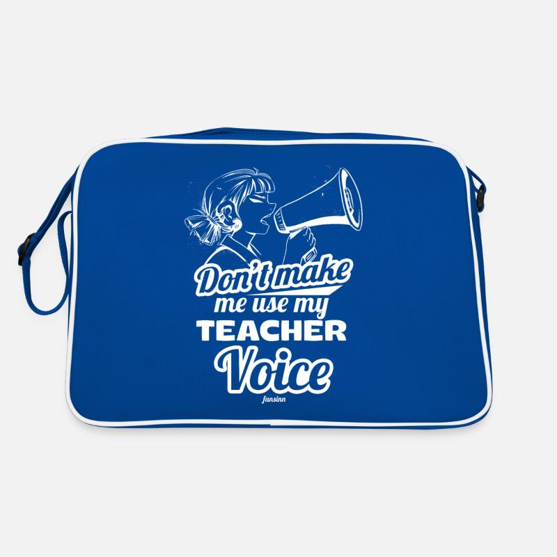 Don't Make Me Use My Teacher Voice Retro Bag