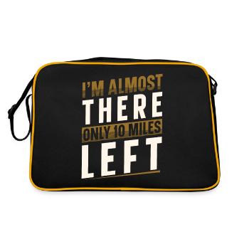 I'm Almost There Nur Noch 10 Meilen Läufer - Retro Tasche - Schwarz/Gold - Hinten