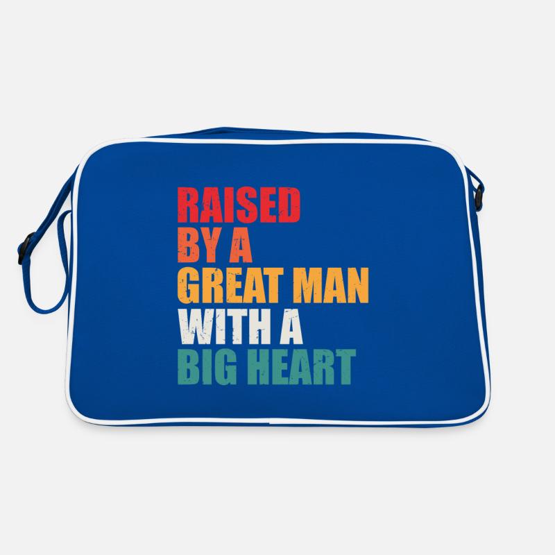 Raised by a Great Man With a Big Heart Sac Retro