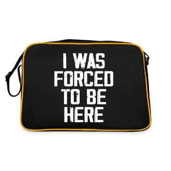 I Was Forced To Be Here - Sac Retro - noir/or - Dos