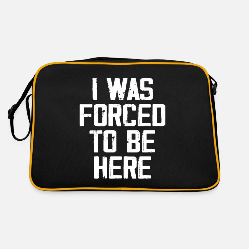 I Was Forced To Be Here Retro Bag