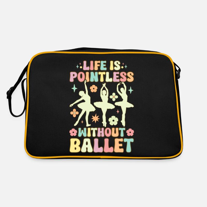 Life Is Meaningless Without Ballet Groovy Ballet D Retro Bag