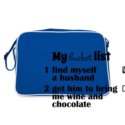 My bucket list, husband bring wine and chocolate - Retrolaukku