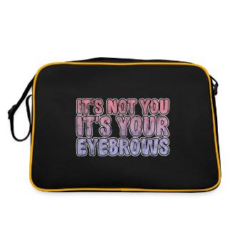 It's Not You It's Your Eyebrows 3 - Retro Tasche - Schwarz/Gold - Hinten