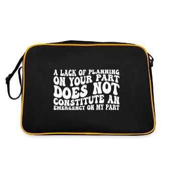 A Lack Of Planning On Your Part Does Not ... 31 - Retro Bag - black/gold - Back