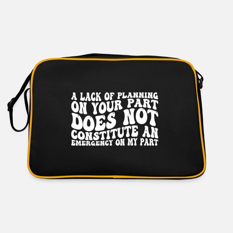 Un manque de planification de votre part ne signifie pas... 31 Sac Retro