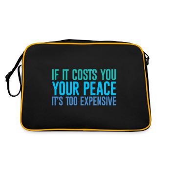 If It Costs You Your Peace, It's Too Expensive - Retro Bag - black/gold - Back