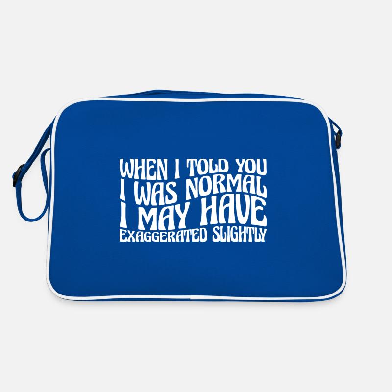 My 'Normal' Might Be An Exaggeration 4 Retro Bag