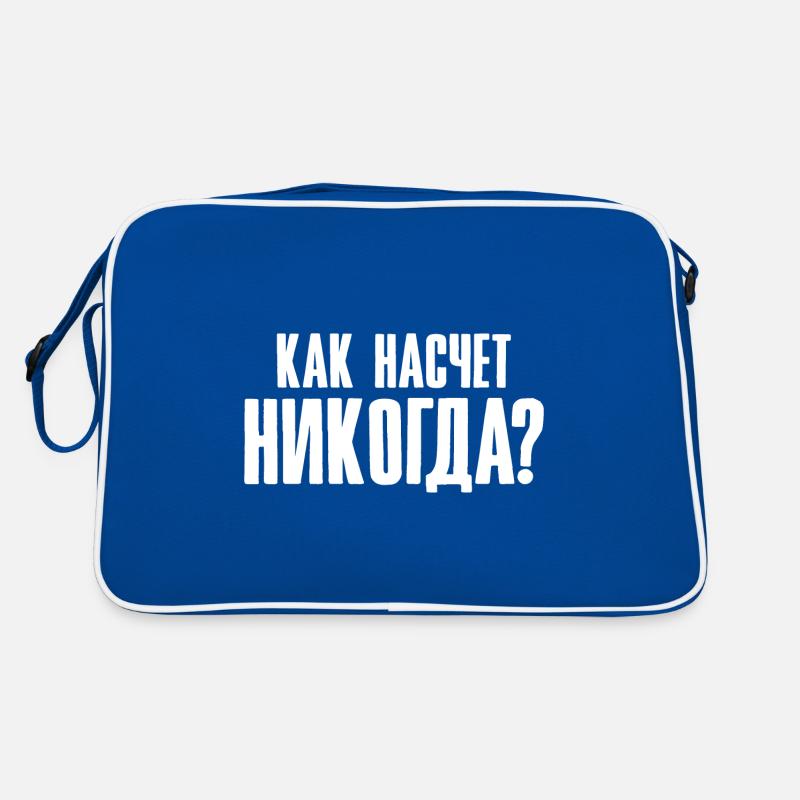 How about never - saying in Russian Retro Bag
