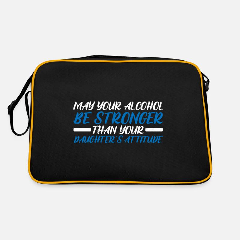 May Alcohol Be Stronger Than Daughter's Attitude 4 Retro Bag