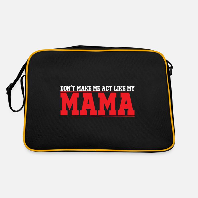 Don't Make Me Act Like My Mama 4 Retro Tasche